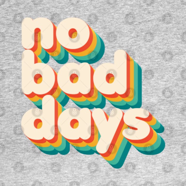 No Bad Days by NSFWSam